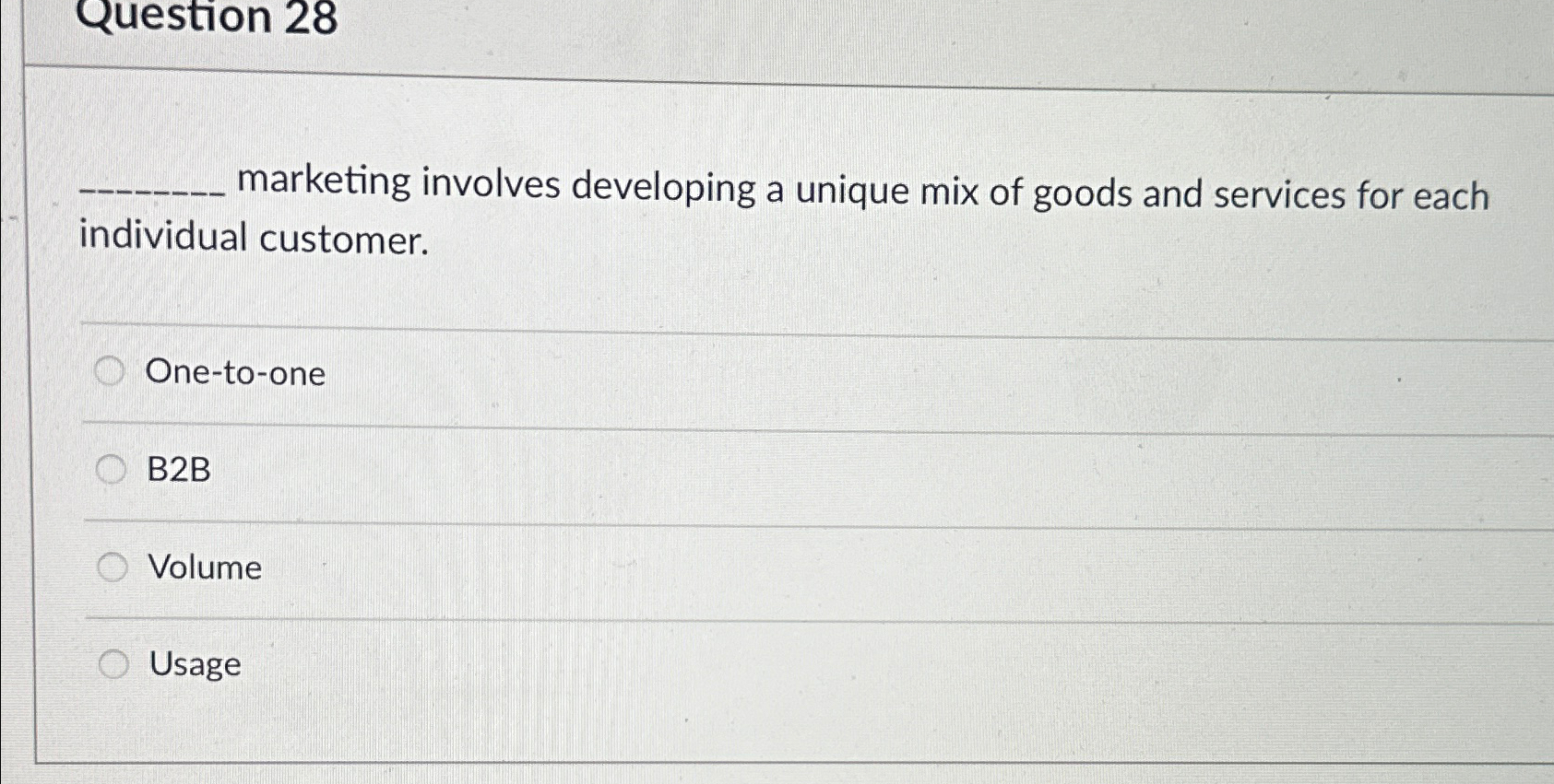  Question 28 marketing involves developing a unique mix of goods and