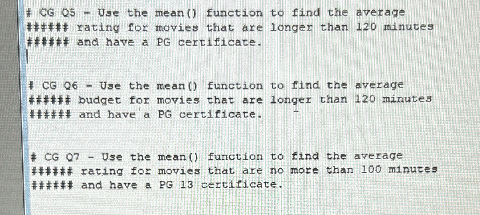  # CG 05- Use the mean() function to find the average