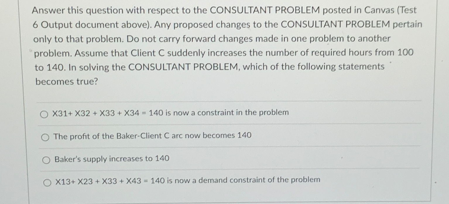  Answer this question with respect to the CONSULTANT PROBLEM posted in