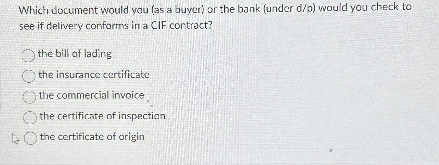  Which document would you (as a buyer) or the bank (under
