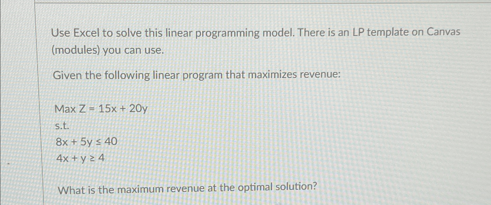  Use Excel to solve this linear programming model. There is an