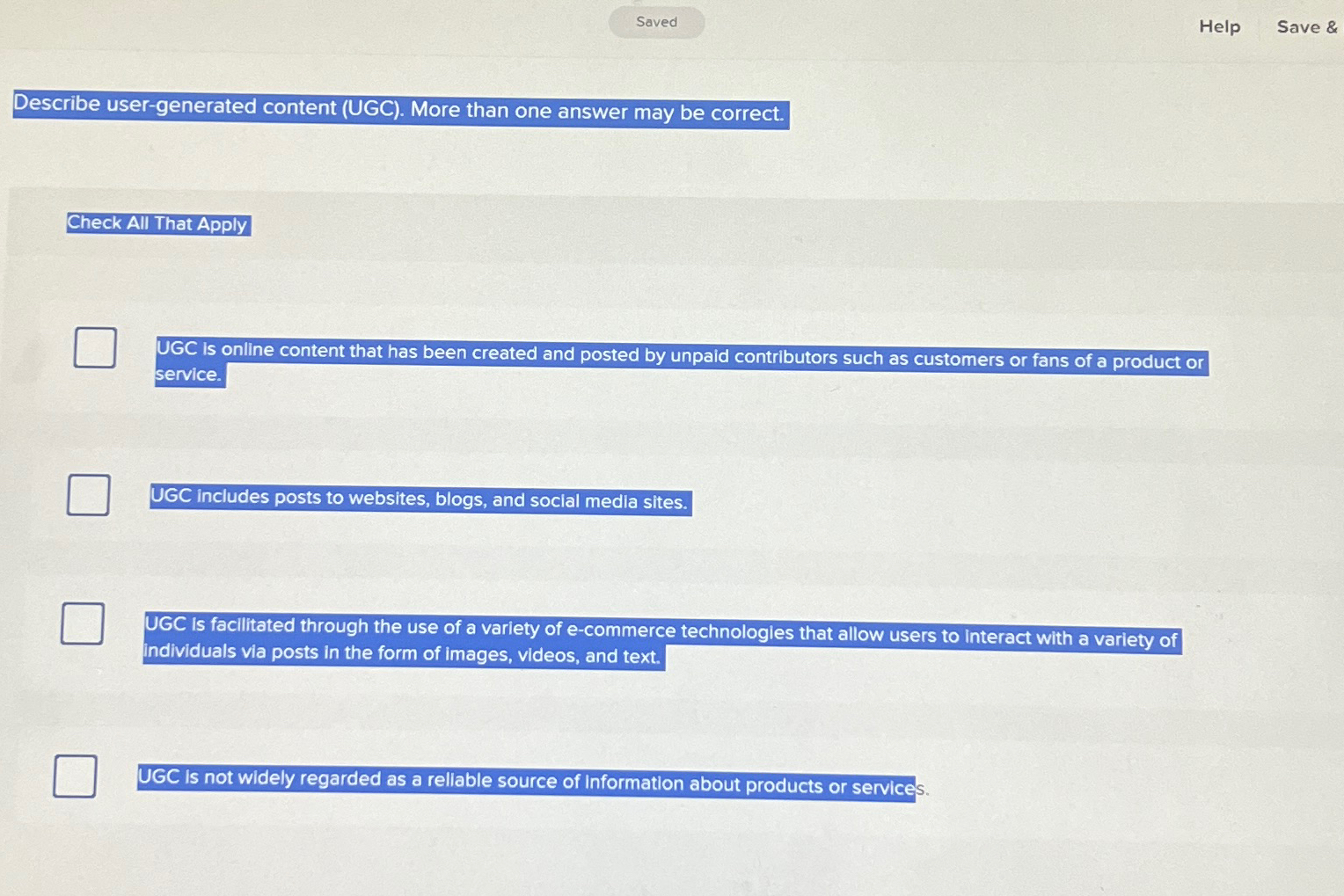  Help Save & Describe user-generated content (UGC). More than one answer