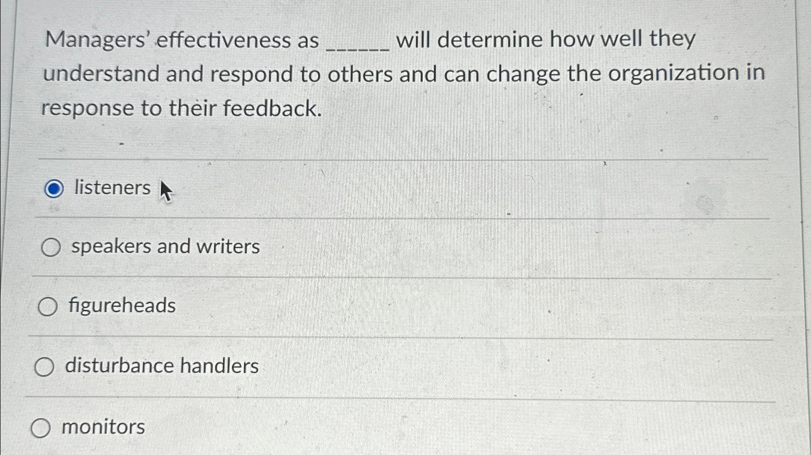  Managers' effectiveness as will determine how well they understand and respond