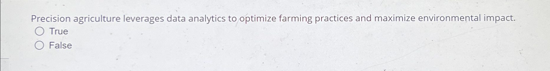  Precision agriculture leverages data analytics to optimize farming practices and maximize
