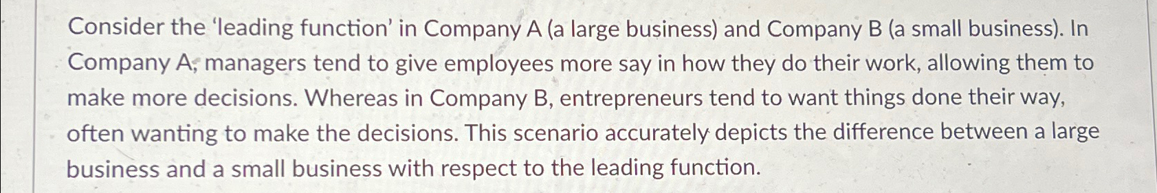  Consider the 'leading function' in Company A (a large business) and