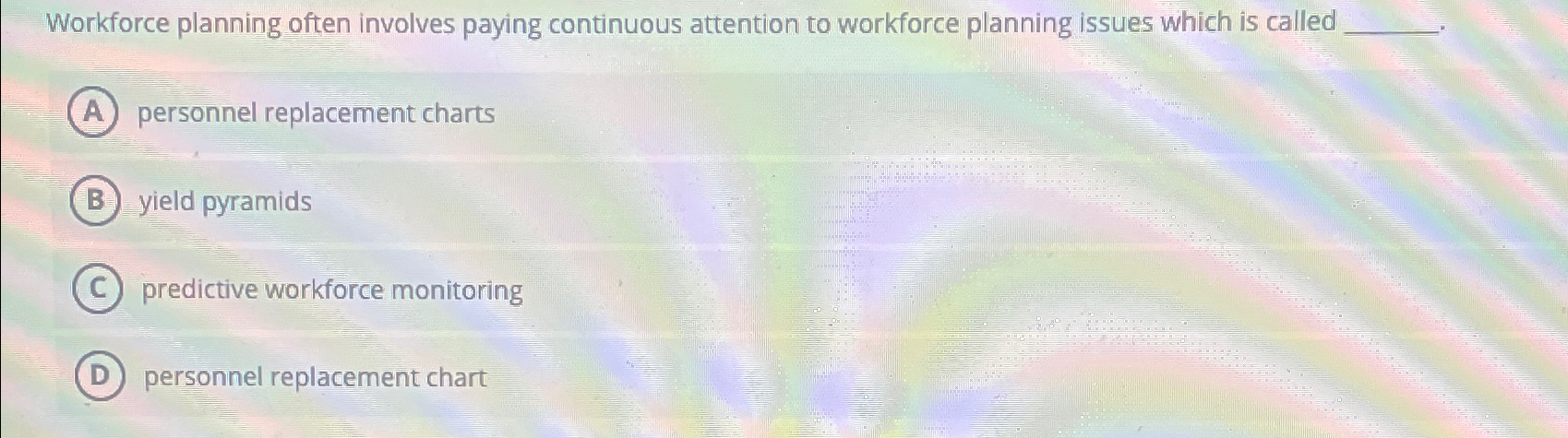  Workforce planning often involves paying continuous attention to workforce planning issues