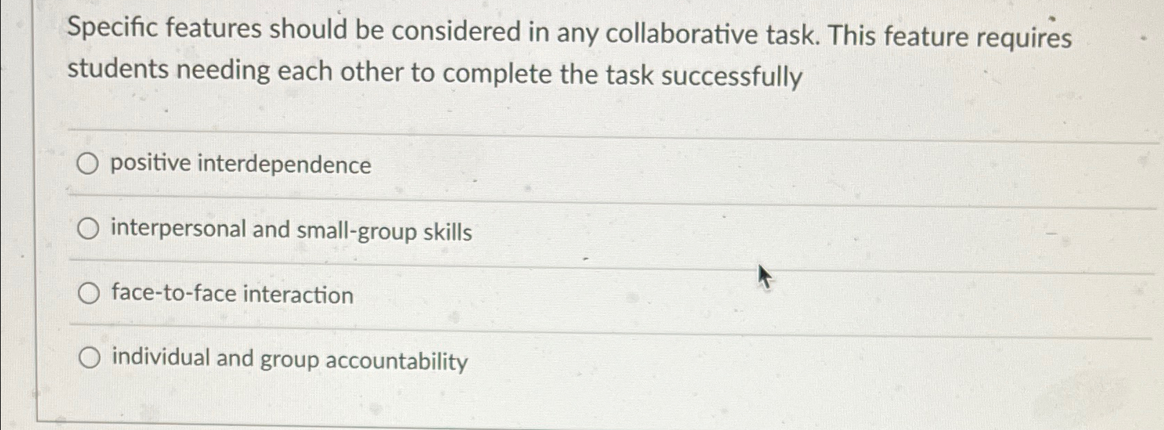  Specific features should be considered in any collaborative task. This feature