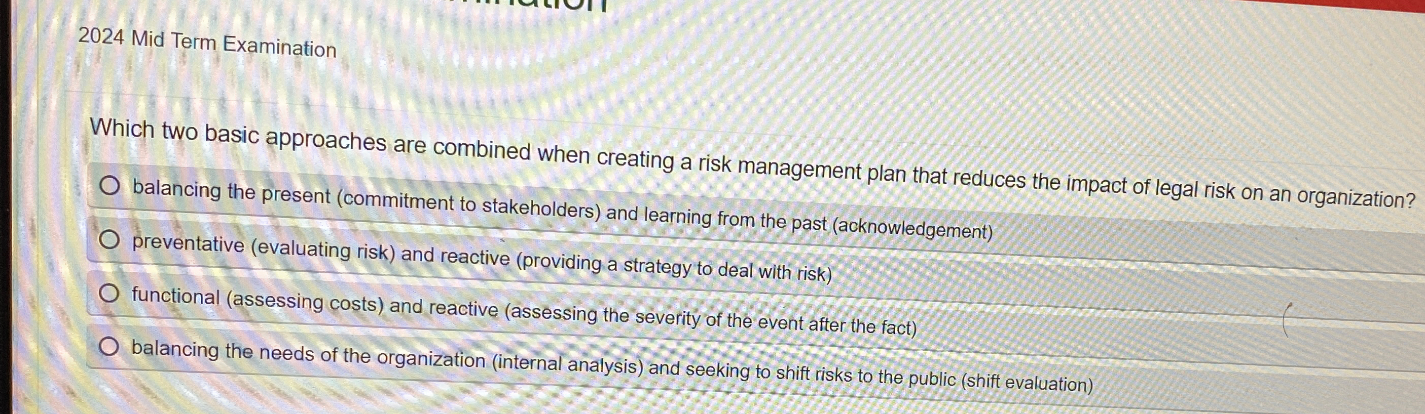  2024 Mid Term Examination Which two basic approaches are combined when