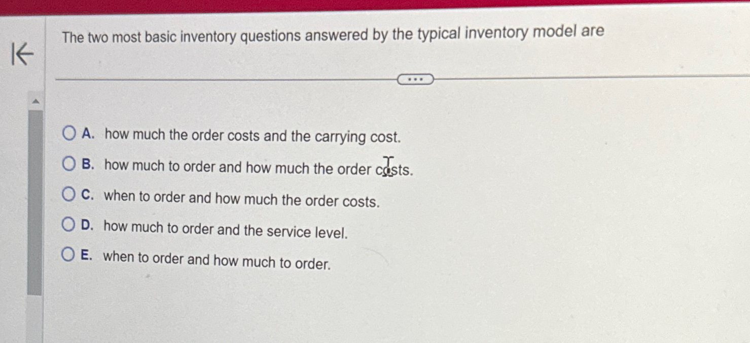  The two most basic inventory questions answered by the typical inventory