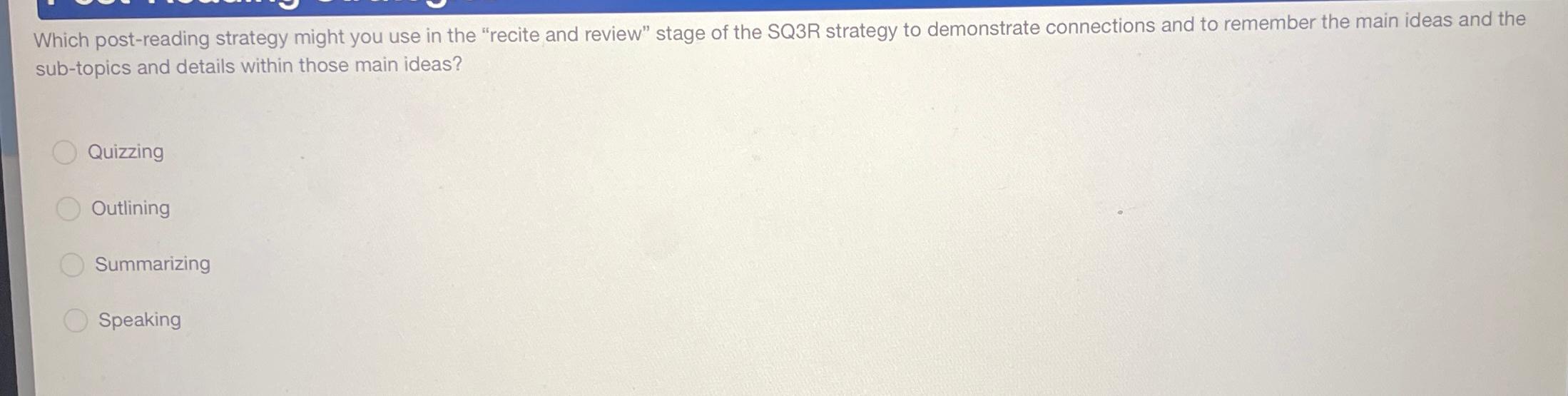  Which post-reading strategy might you use in the "recite and review"