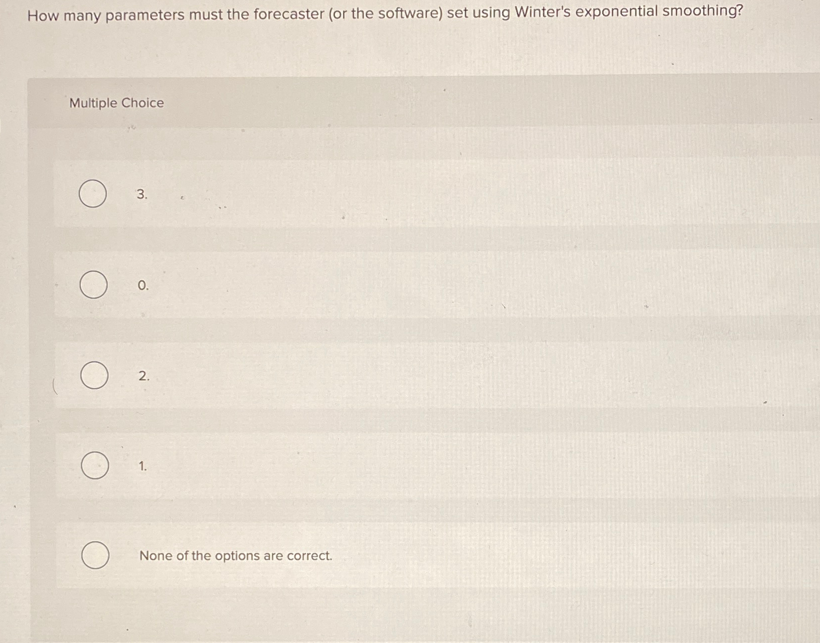  How many parameters must the forecaster (or the software) set using