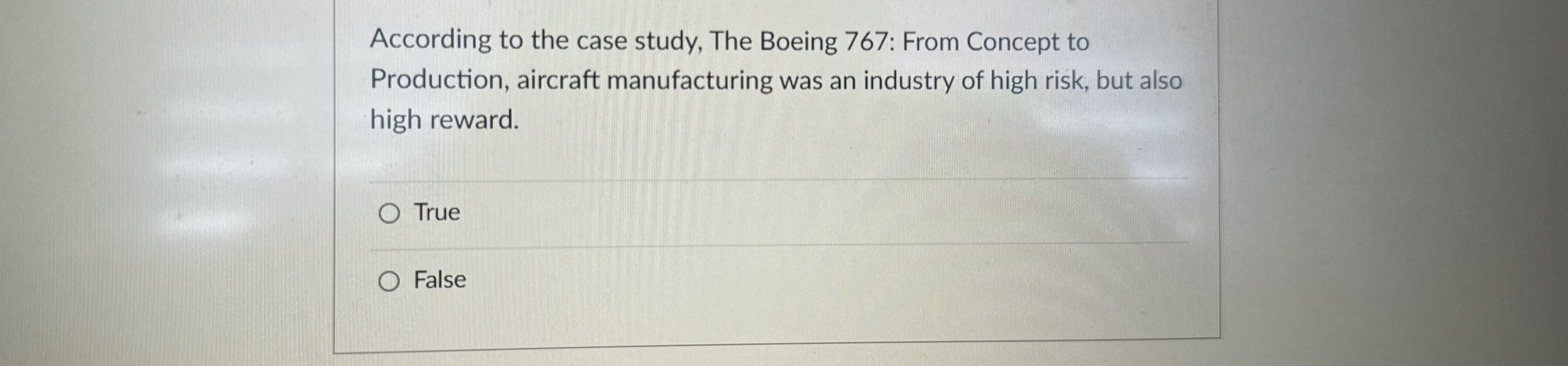  According to the case study, The Boeing 767: From Concept to