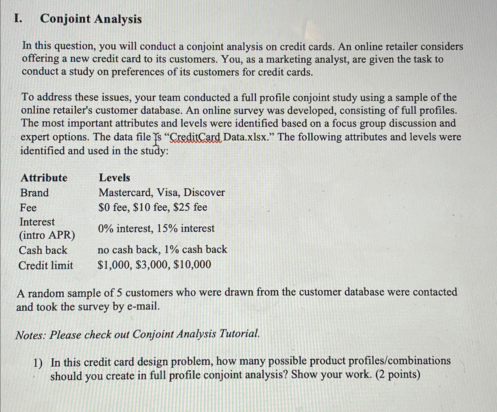  I. Conjoint Analysis In this question, you will conduct a conjoint