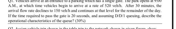  A.M., at which time vehicles begin to arrive at a rate