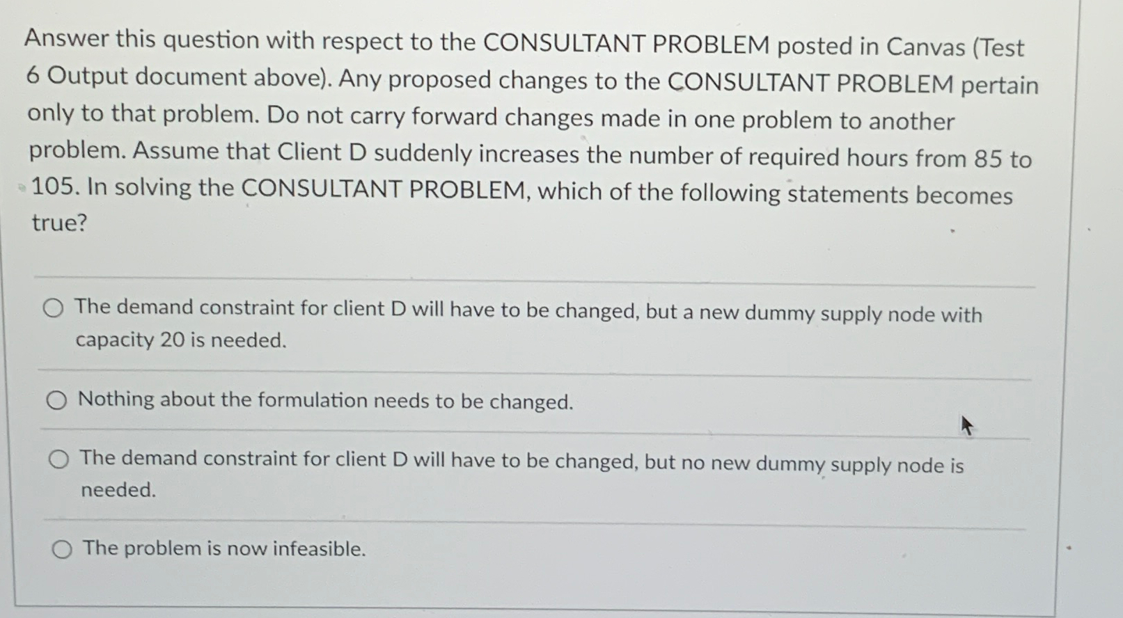  Answer this question with respect to the CONSULTANT PROBLEM posted in