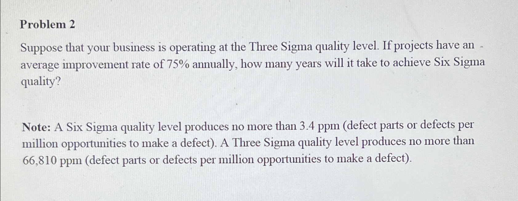  Problem 2 Suppose that your business is operating at the Three