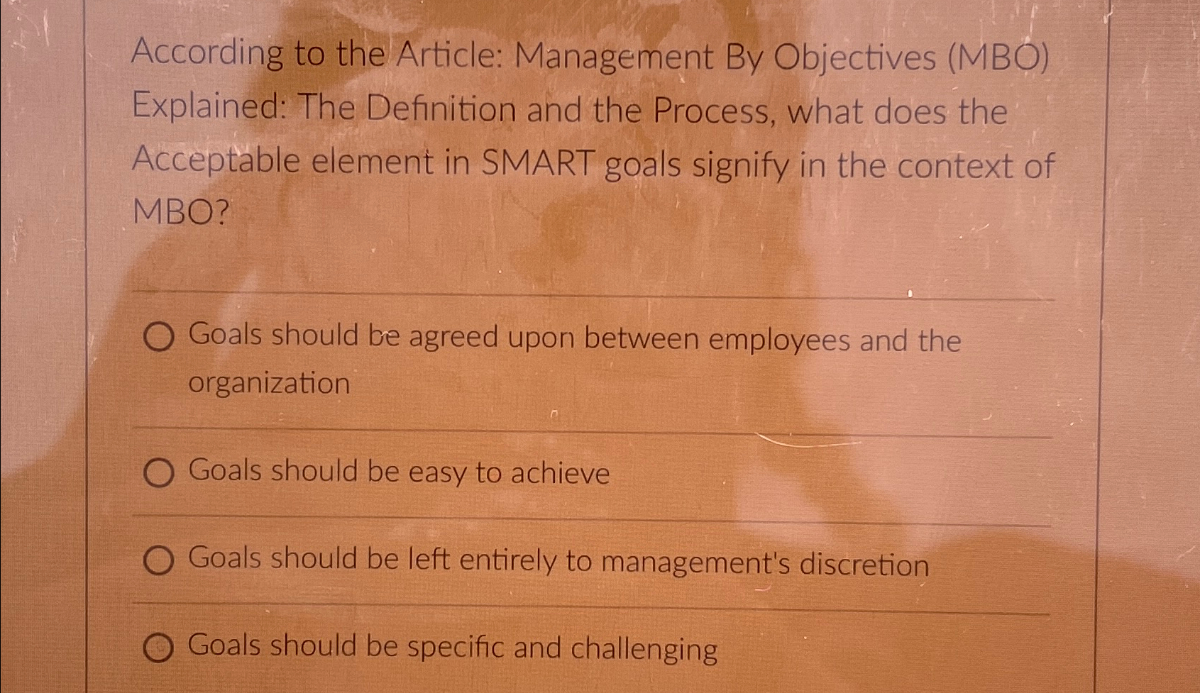  According to the Article: Management By Objectives (MBO) Explained: The Definition