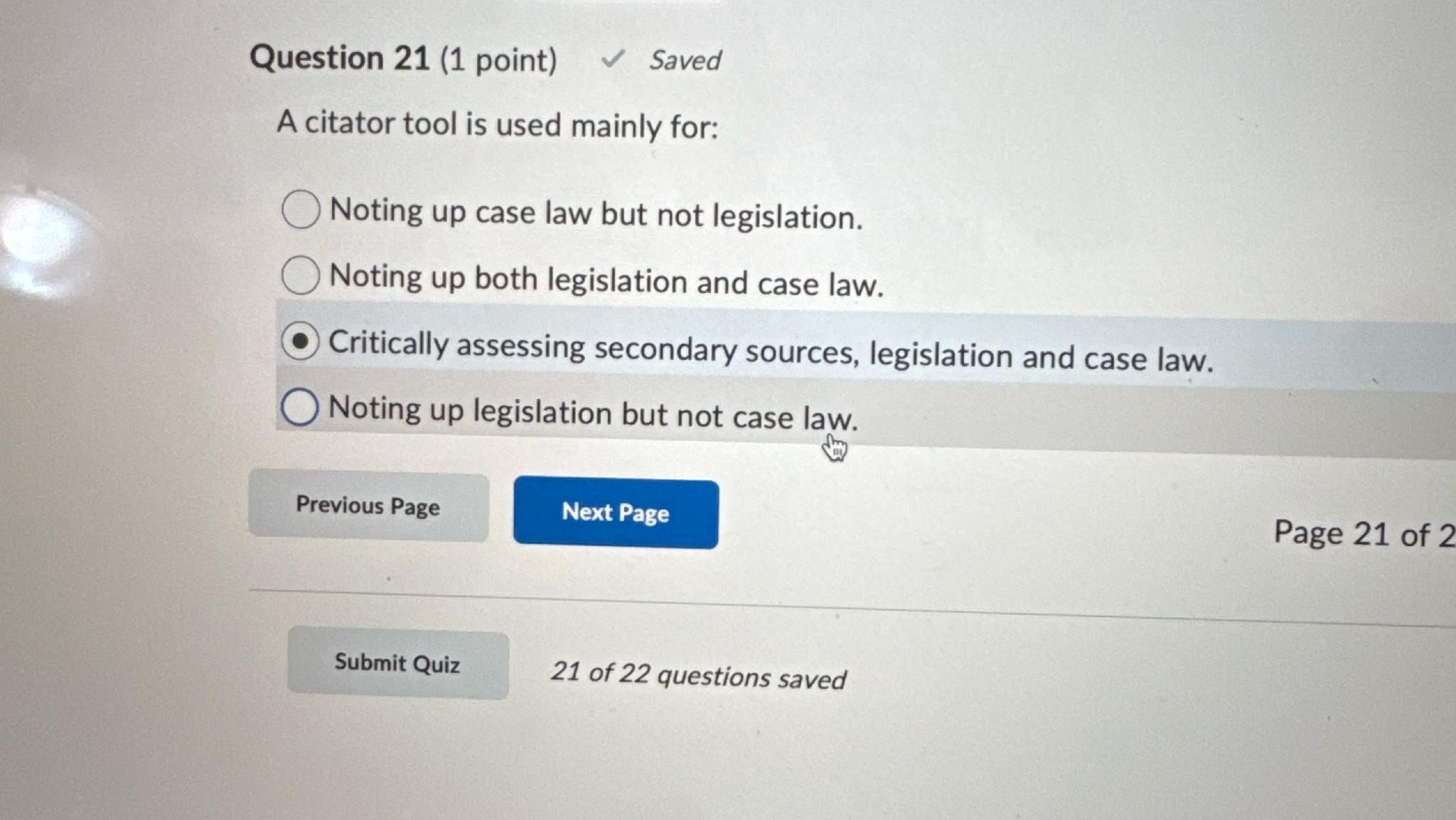  Question 21(1 point) Saved A citator tool is used mainly for: