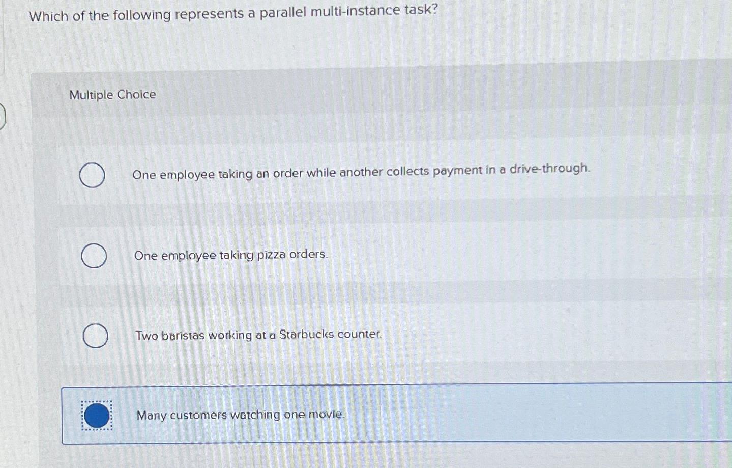  Which of the following represents a parallel multi-instance task? Multiple Choice