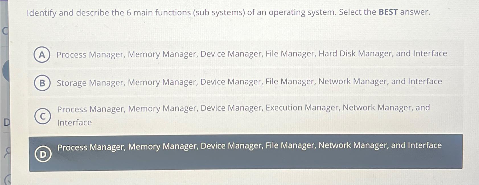  Identify and describe the 6 main functions (sub systems) of an