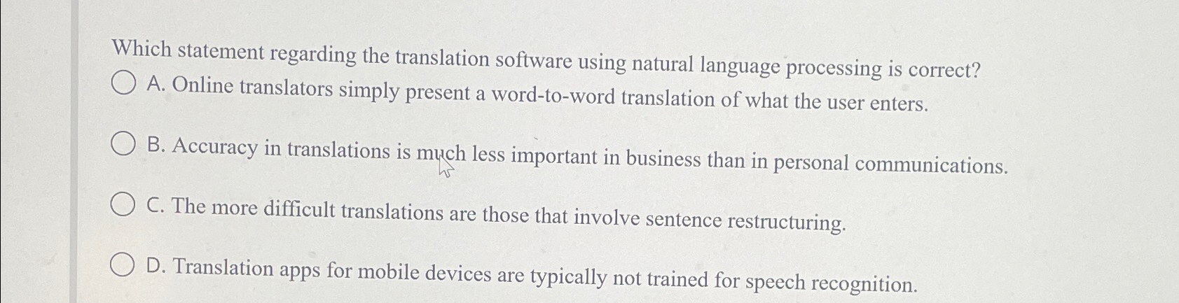  Which statement regarding the translation software using natural language processing is