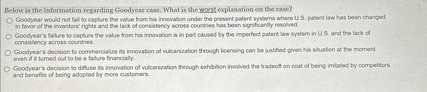  Below is the information regarding Goodyear case. What is the worst
