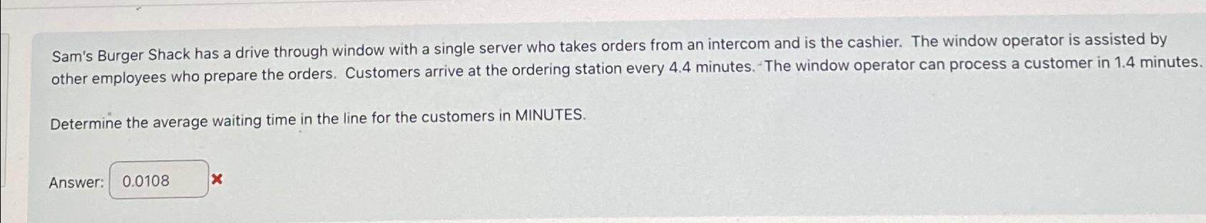  Sam's Burger Shack has a drive through window with a single