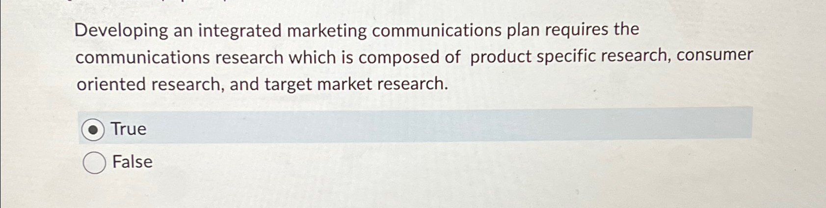  Developing an integrated marketing communications plan requires the communications research which