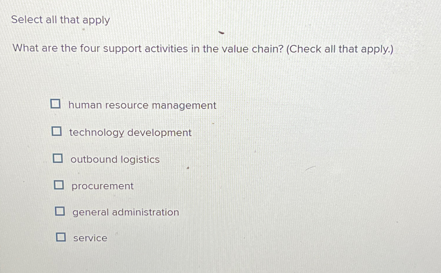  Select all that apply What are the four support activities in
