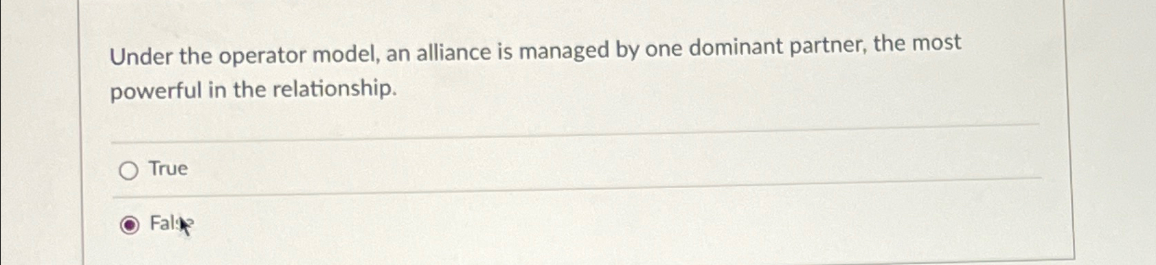  Under the operator model, an alliance is managed by one dominant