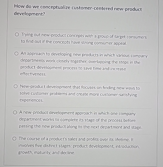  How do we conceptualize customer-centered new-product development? Trying out new-product concepts