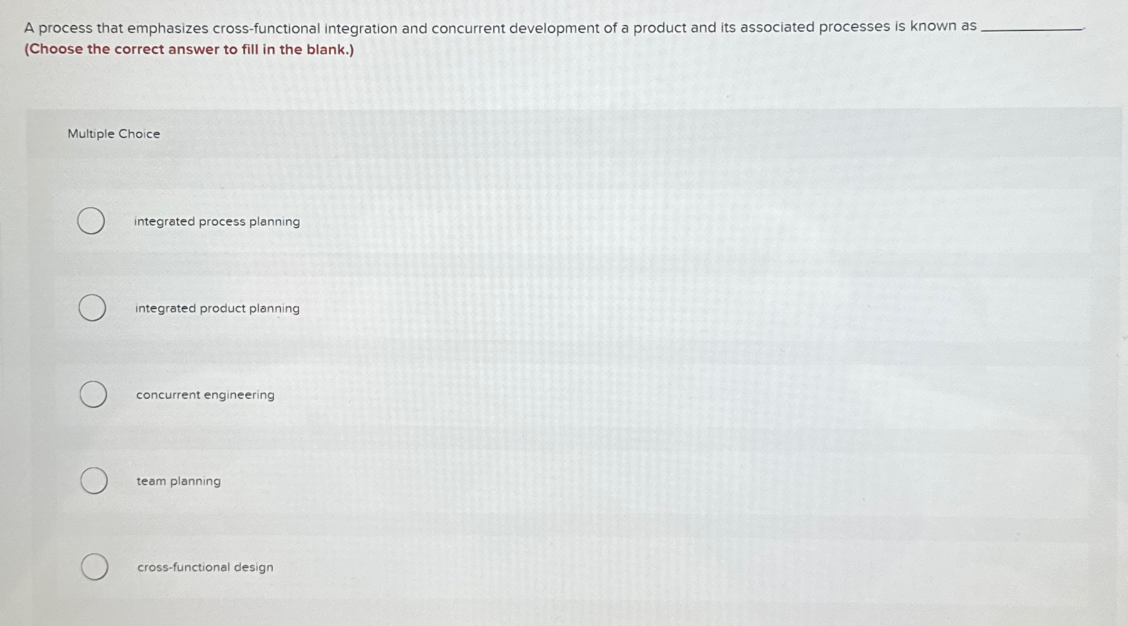  A process that emphasizes cross-functional integration and concurrent development of a