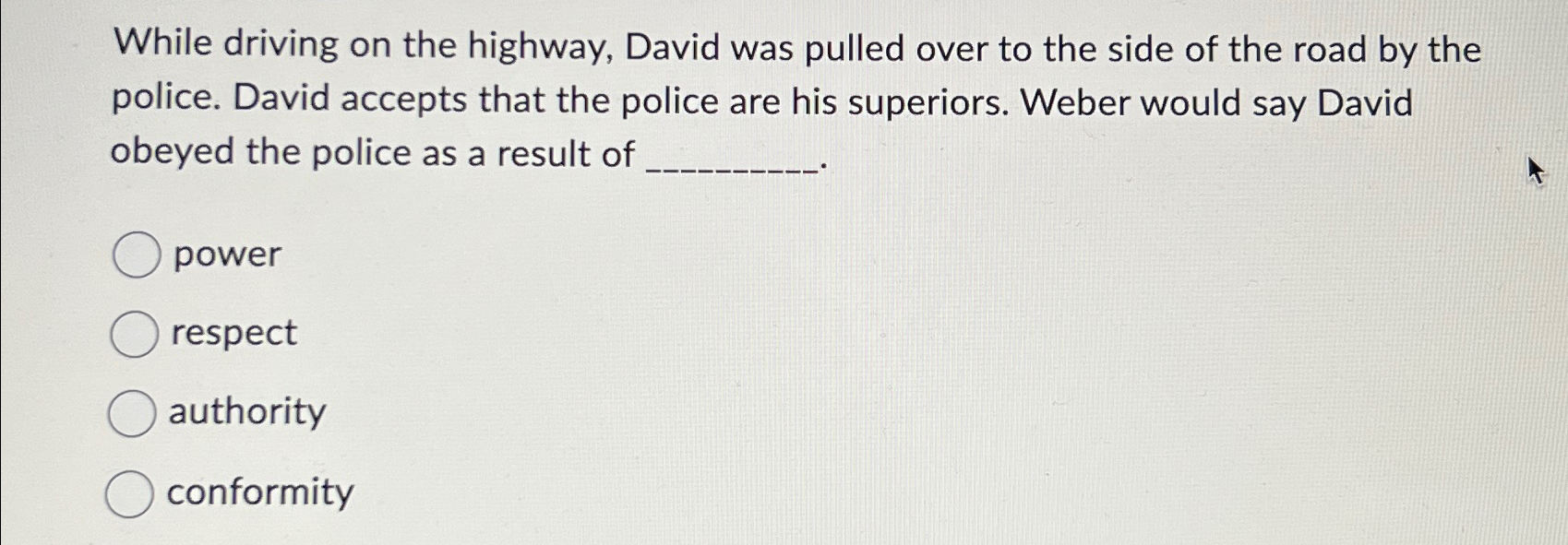  While driving on the highway, David was pulled over to the