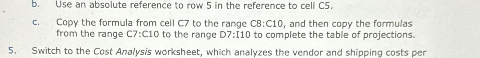  Copy the formula from cell C7 to the range C8:C10, and