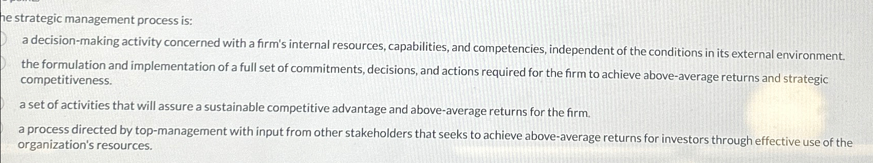  he strategic management process is: a decision-making activity concerned with a