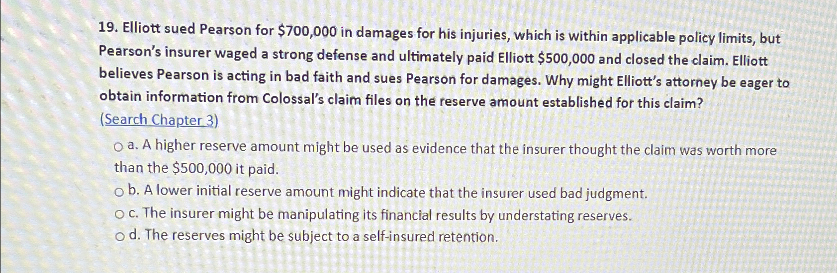  Elliott sued Pearson for $700,000 in damages for his injuries, which