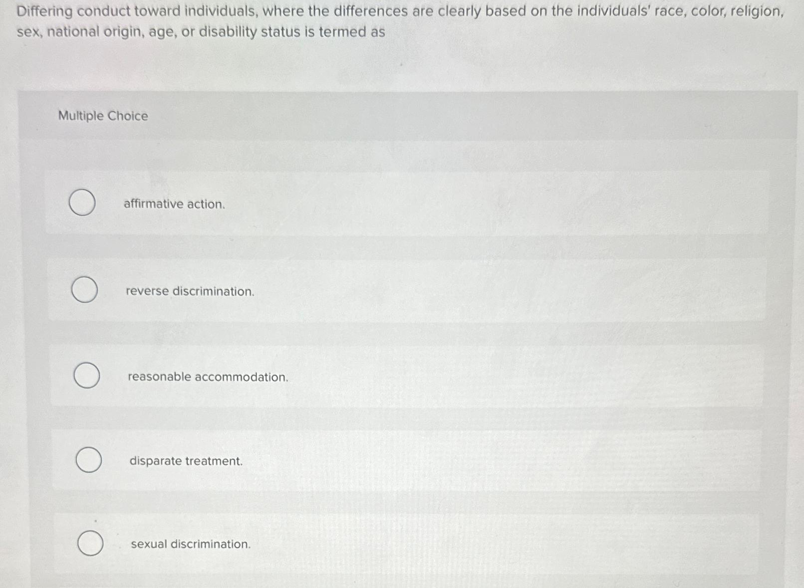  Differing conduct toward individuals, where the differences are clearly based on