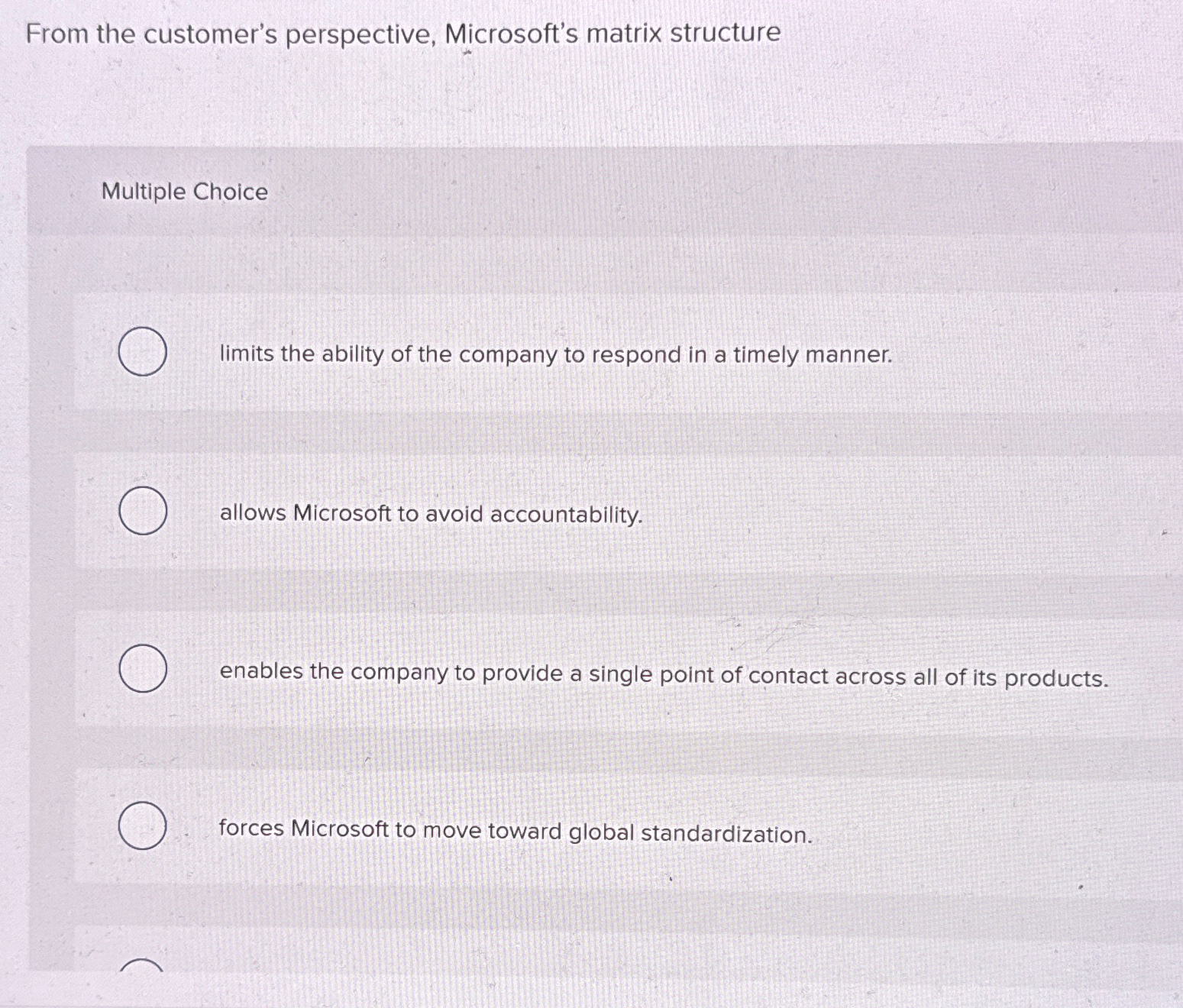  From the customer's perspective, Microsoft's matrix structure Multiple Choice limits the