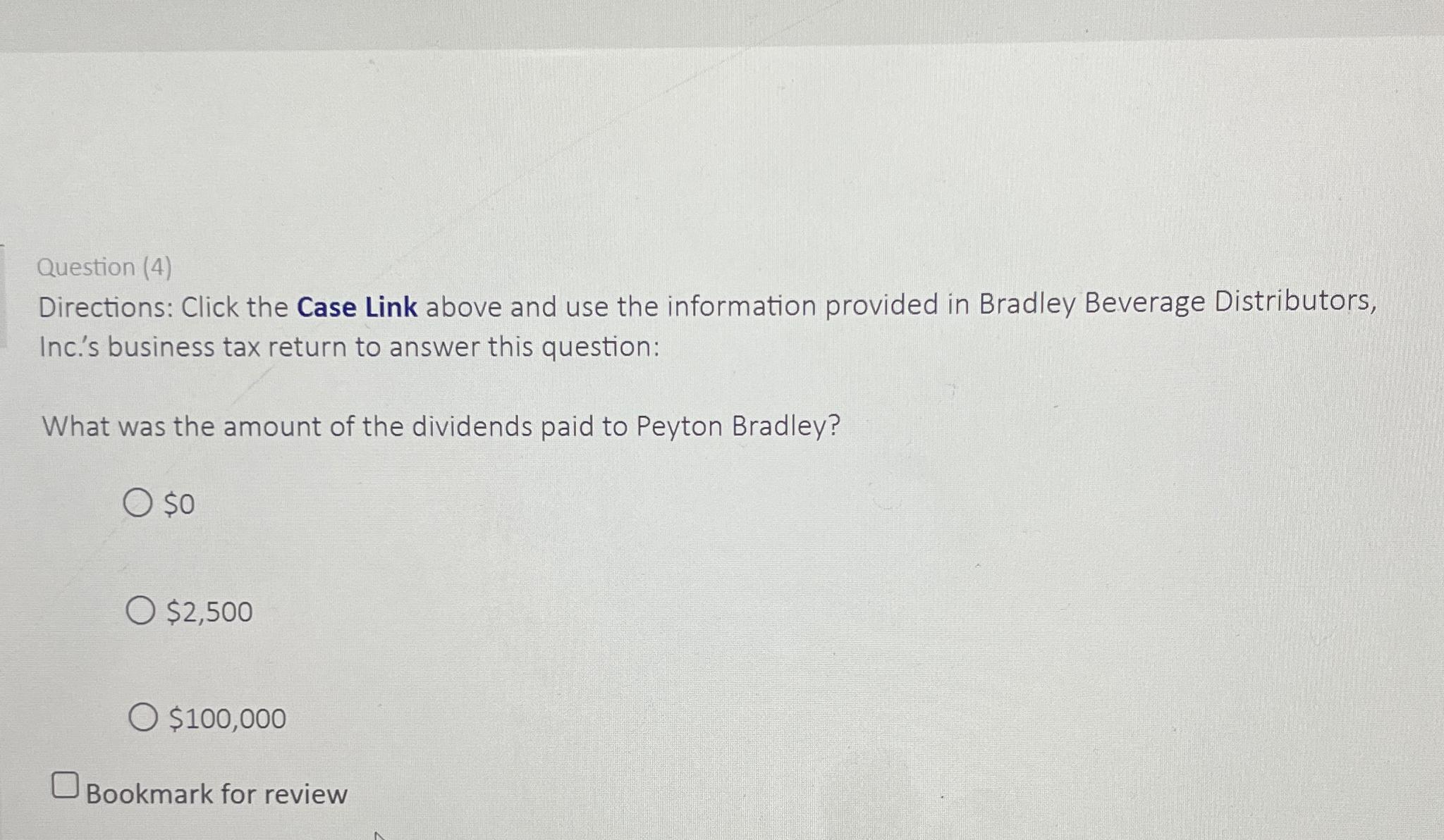 Question (4) Directions: Click the Case Link above and use the