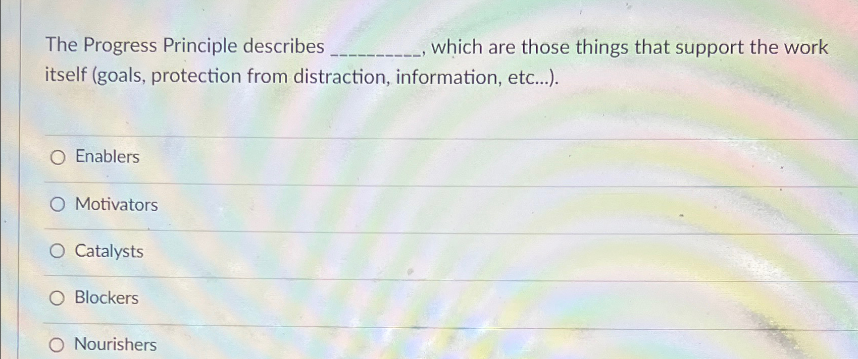  The Progress Principle describes which are those things that support the