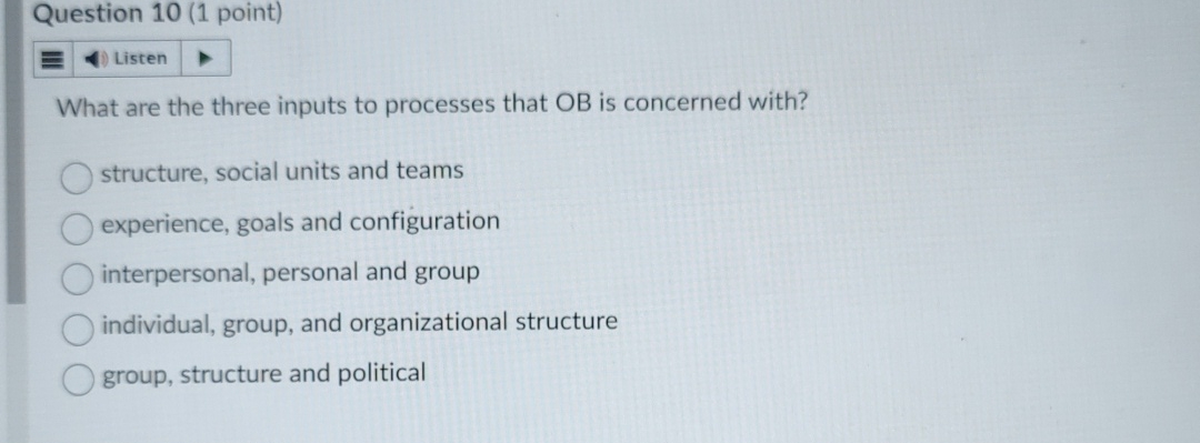  Question 10(1 point) Listen What are the three inputs to processes