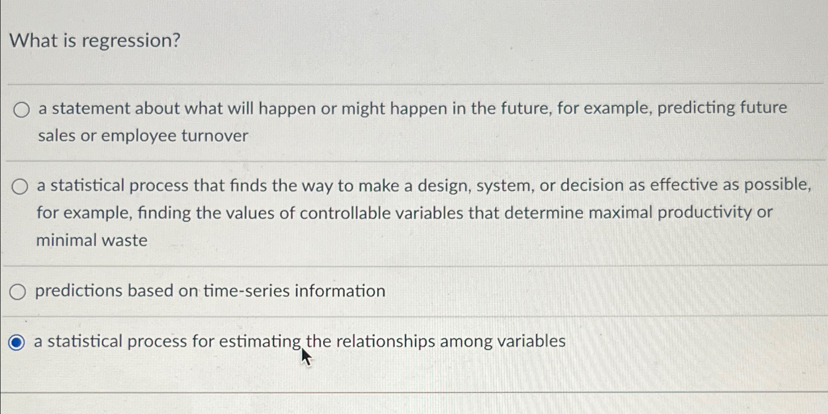  What is regression? a statement about what will happen or might
