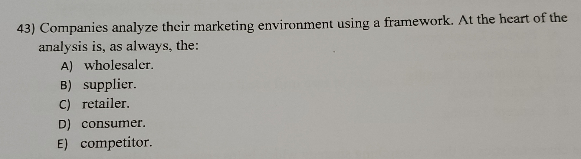  Companies analyze their marketing environment using a framework. At the heart
