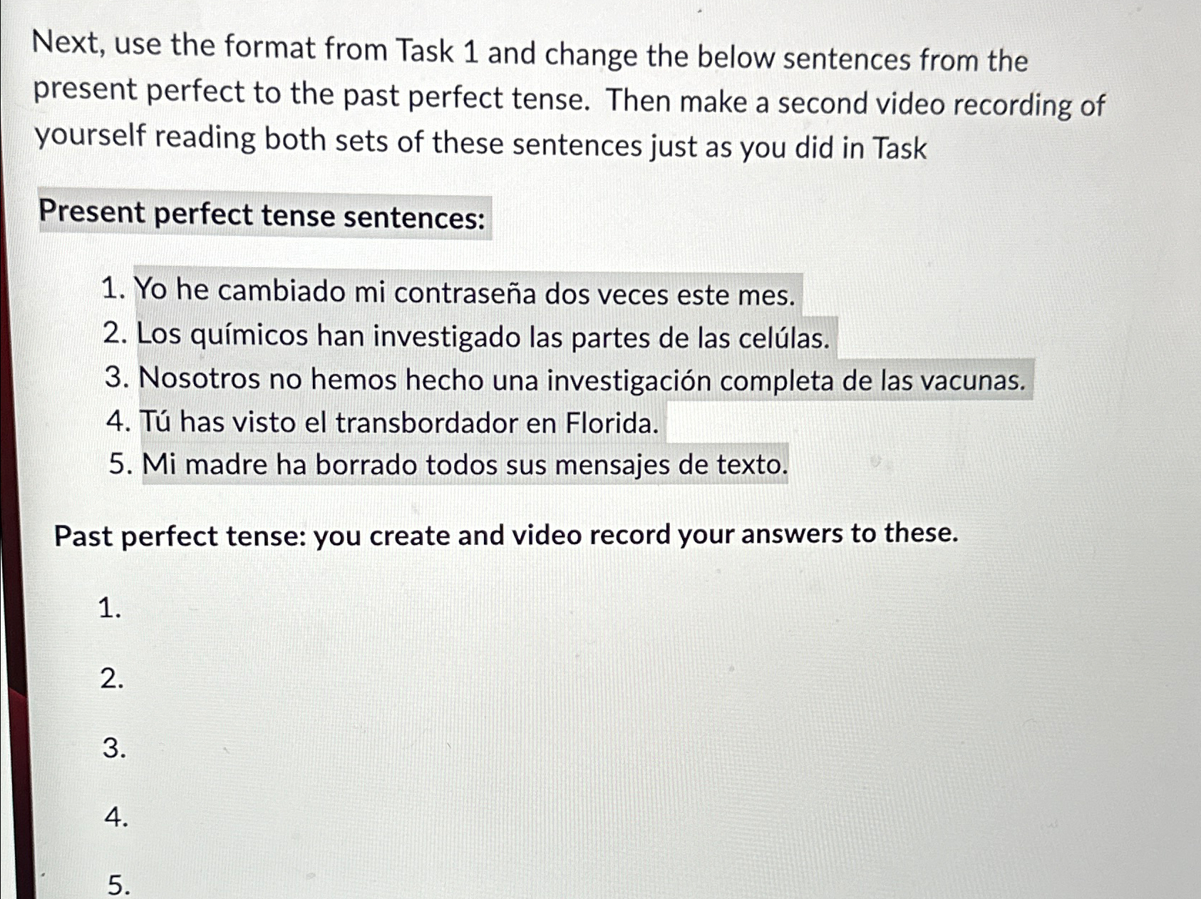  Next, use the format from Task 1 and change the below