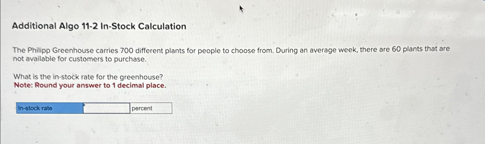  Additional Algo 11-2 In-Stock Calculation The Philipp Greenhouse carries 700 different