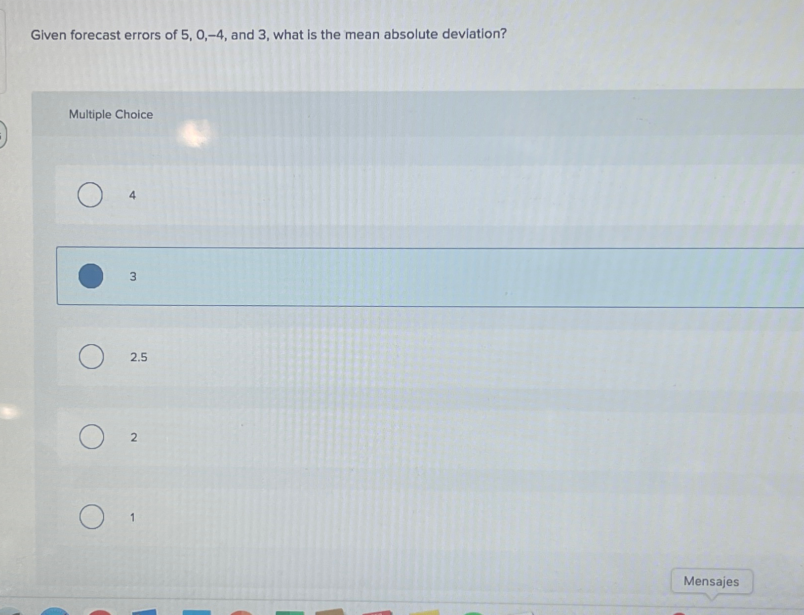  Given forecast errors of 5,0,-4, and 3, what is the mean