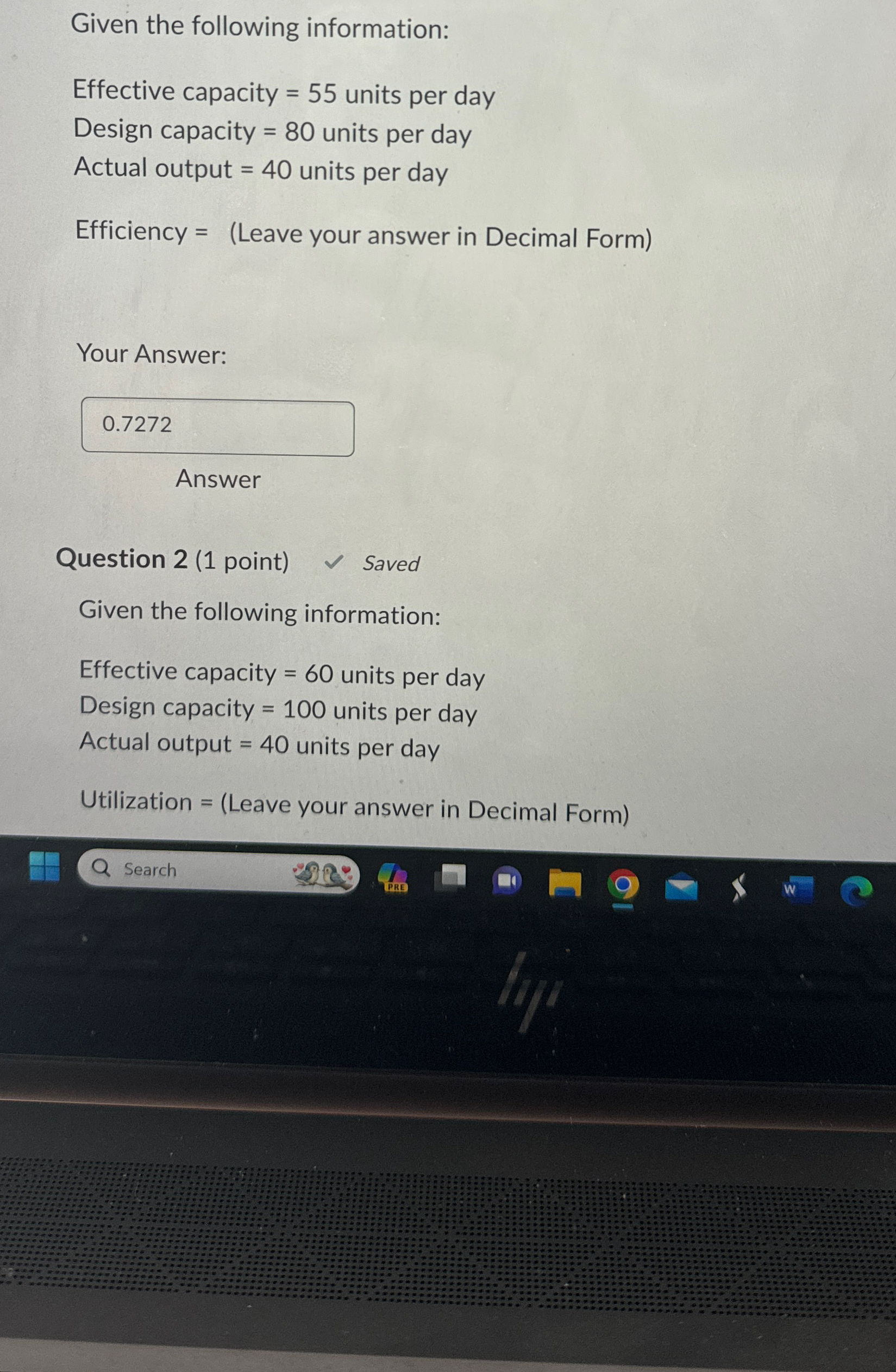  Given the following information: Effective capacity =55 units per day Design