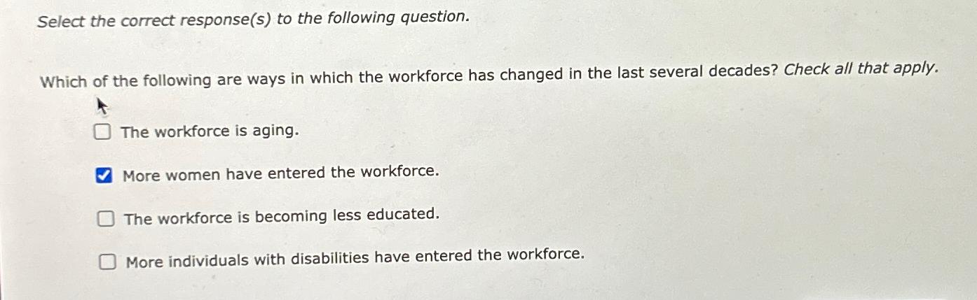  Select the correct response(s) to the following question. Which of the