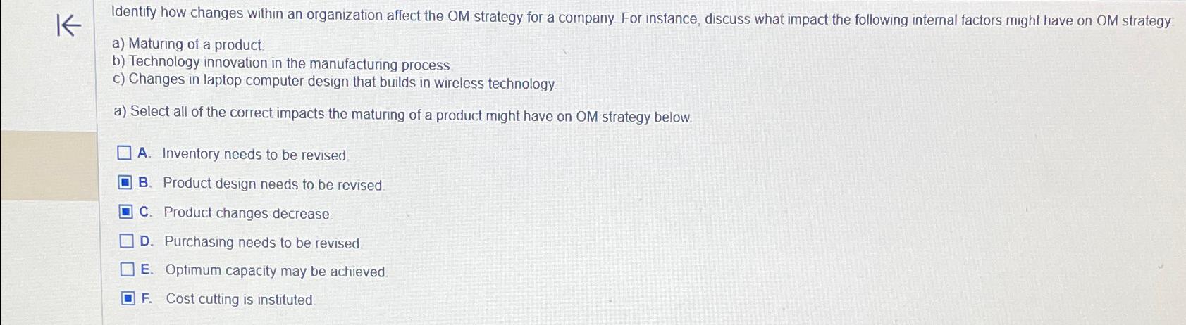  Identify how changes within an organization affect the OM strategy for