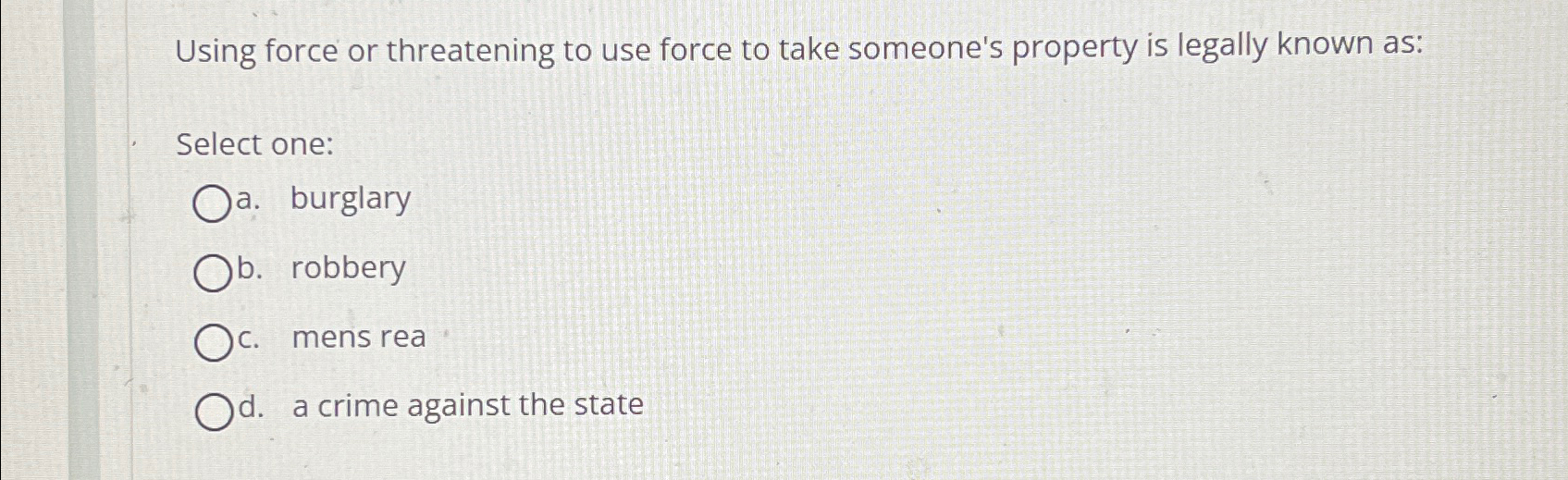  Using force or threatening to use force to take someone's property